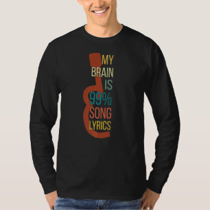 Music  Apparel Singer My Brain Is 99 Song Lyrics T-Shirt