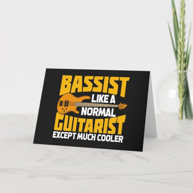 Music Art Bassist Like A Normal Guitarist Card (Front)