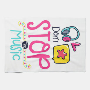 Music Art Do Not Stop The Music Tea Towel