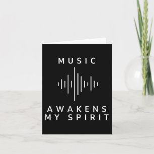 Music Awakens My Spirit Inspiring Music Lover Quot Card