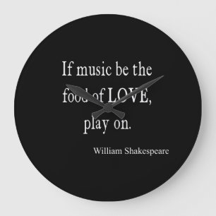 Music Be the Food of Love Shakespeare Quote Quotes Large Clock