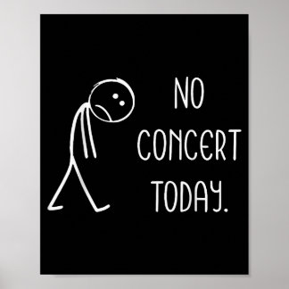 Music Concert Lovers - No Concert Today Poster