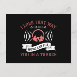 Music -Dance Music Can Put You In Trance Postcard
