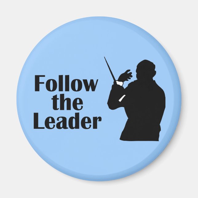 Music Director Follow The Leader Magnet (Front)
