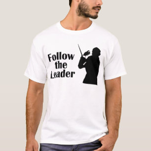 Music Director Follow The Leader T-Shirt