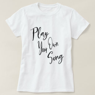 Music & Everyday Life Inspirational Words T-Shirt