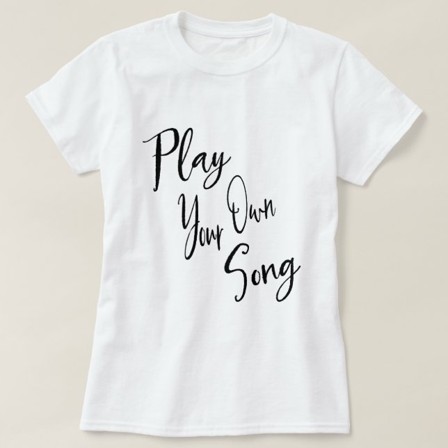 Music & Everyday Life Inspirational Words T-Shirt (Design Front)