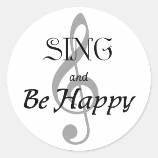 Music Expressions "SING and Be Happy" Classic Round Sticker