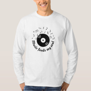 Music Feeds My Soul Vinyl Album Long Sleeve T-Shirt