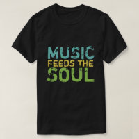 Music Feeds The Soul
