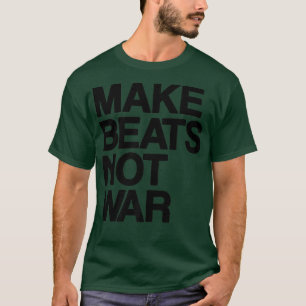 Music Festival Ravers Make Beats Not War Music Lov T-Shirt