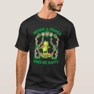 Music & Frogs Make Me Happy Spring Cute Frog Toad T-Shirt