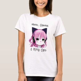 Music, Gaming and Kitty Cats   Anime Girl T-Shirt