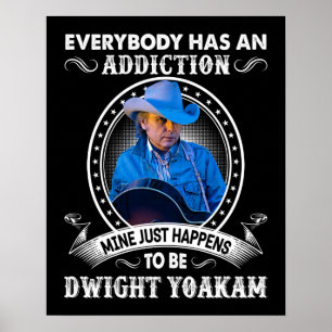 Music Gift Mine Just Happens To Be Dwight Yoakam.p Poster