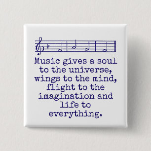 Music Gives A Soul - Music Quote 15 Cm Square Badge