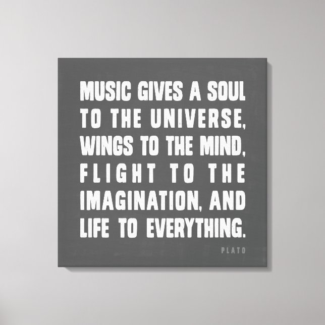 Music Gives A Soul To The Universe Canvas Print (Front)