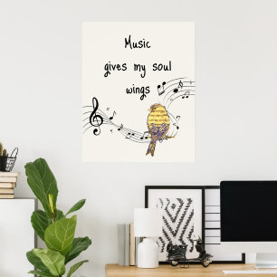 Music Gives My Soul Wings Music Lovers Quote Poster