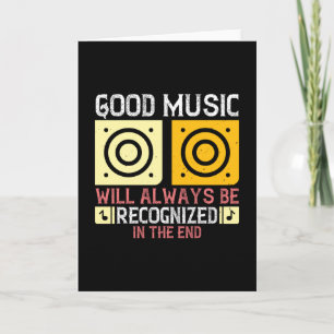 Music - Good Music Will Be Recognised Card