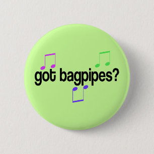 Music Got Bagpipes Gift 6 Cm Round Badge