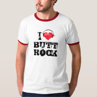 Music I love butt rock T-Shirt