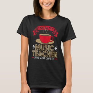 Music Instructor  Coffee  Music Teacher T-Shirt