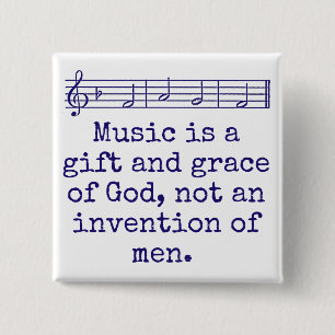 Music Is A Gift And Grace - Music Quote 15 Cm Square Badge