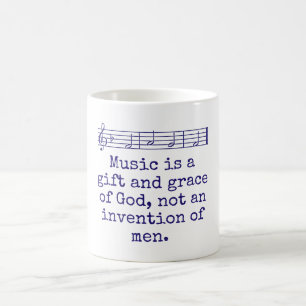 Music Is A Gift And Grace - Music Quote Coffee Mug
