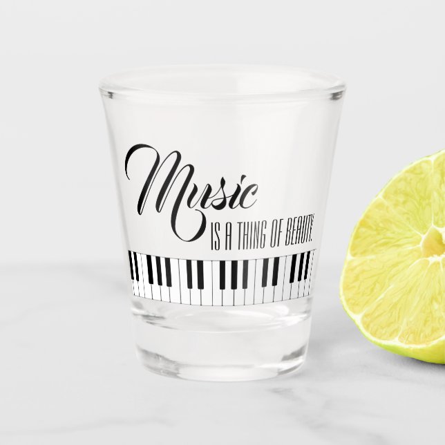 Music Is A Thing Of Beauty Shot Glass (Front)
