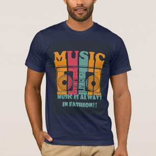 Music Is Always in Fashion T‑Shirt T-Shirt