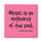 Music Is An Outburst Of The Soul Gift