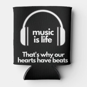 Music is Life Can Cooler