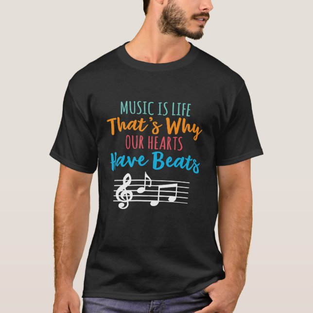 Music Is Life Our Hearts Have Beats  Piano Lover T T-Shirt (Front)