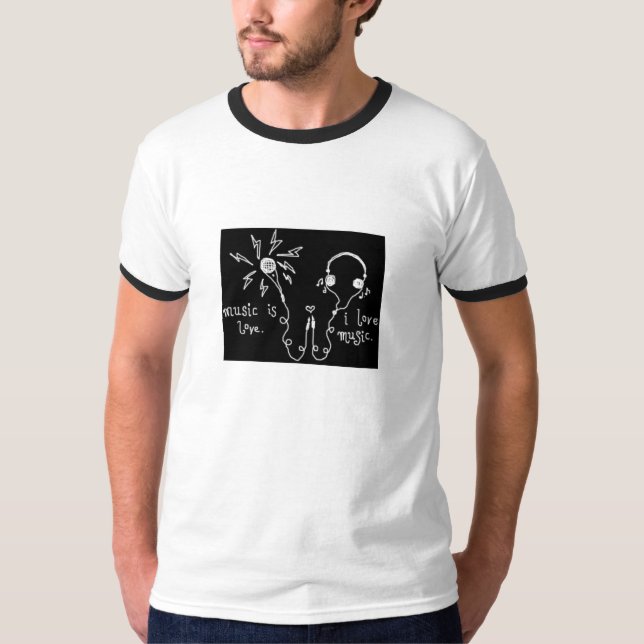 Music is love. T-Shirt (Front)
