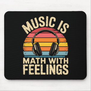 Music Is Math With Feelings Funny Music Teacher Lo Mouse Mat