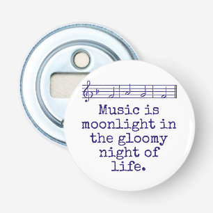 Music Is Moonlight - Music Quote Bottle Opener