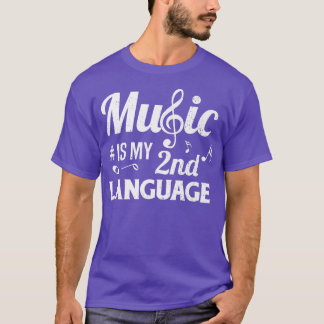 Music is My 2nd Language Musician Singers Music Lo T-Shirt