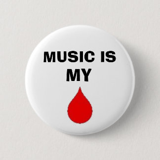 music is my blood 6 cm round badge