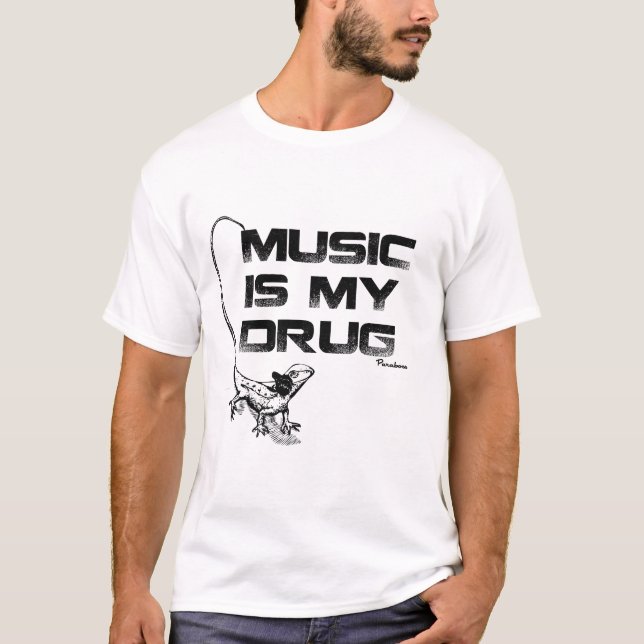 Music is my Drug T-Shirt (Front)