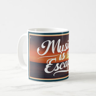 Music Is My Escape Coffee Mug