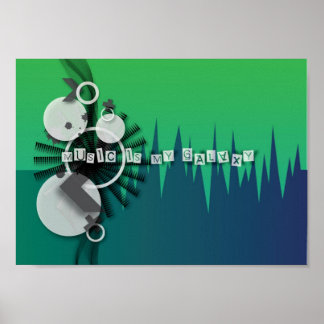Music Is My Galaxy Poster