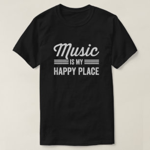 Music Is my Happy Place Music Lover T-Shirt