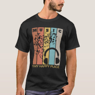 Music is My Happy Place Musician Artists Singer 2 T-Shirt