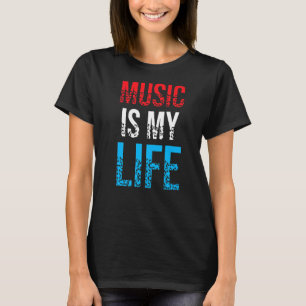 Music Is My Life Long Live Rock And Roll T-Shirt
