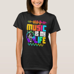 Music Is My Life Musician Singer Music T-Shirt