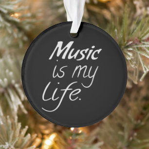 Music is My LIFE Ornament