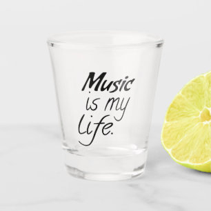 Music is My LIFE Shot Glass