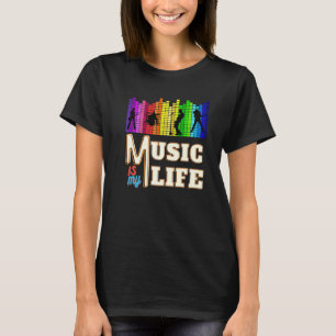 Music Is My Life With Guitarist, Singer, Piano Pla T-Shirt