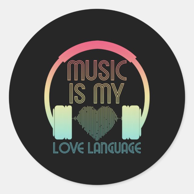 Music Is My Love Language He Waves For Music Classic Round Sticker (Front)