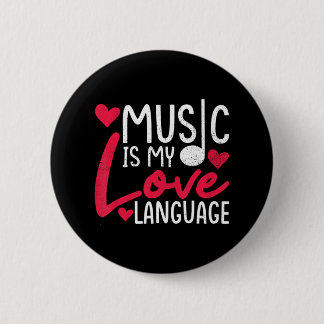 Music Is My Love Language Music Loversinger 6 Cm Round Badge