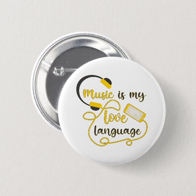 Music is my love language romantic phrase 6 cm round badge (Front & Back)